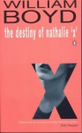 The Destiny Of Nathalie "X" - William Boyd