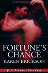 Fortune's Chance - Karen Erickson