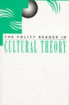 The Polity Reader In Cultural Theory - Polity Press