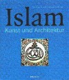 Islam: Kunst Und Architektur - Markus Hattstein, Peter Delius