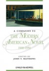 A Companion to the Modern American Novel 1900 - 1950 (Blackwell Companions to Literature and Culture) - John T. Matthews