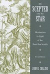 The Scepter and the Star: Messianism in Light of the Dead Sea Scrolls - John Collins