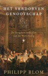 Het verdorven genootschap: de vergeten radicalen van de Verlichting - Philipp Blom, Pon Ruiter