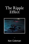 The Ripple Effect - Ken Coleman