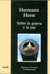 Sobre la guerra y la paz - Hermann Hesse