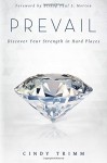 Prevail: Discover Your Strength in Hard Places - Cindy Trimm, Paul S. Morton