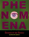 Phenomena: Secrets of the Senses - Donna M. Jackson