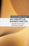 Key Concepts in Business Practice (Palgrave Key Concepts) - Jonathan Sutherland, Diane Canwell