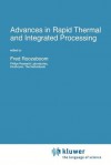 Advances in Rapid Thermal and Integrated Processing - Fred Roozeboom