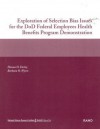 Exploration of Selection Bias Issues for the Dod Federal Employees Benefits Program Demonstration (2002) - Donna Farley, Barbara Wynn