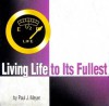 Living Life to Its Fullest - Paul J. Meyer