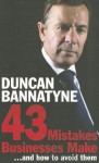 43 Mistakes Every Business Makes...and How to Avoid Them - Duncan Bannatyne