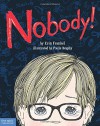 Nobody!: A Story About Overcoming Bullying in Schools - Erin Frankel, Paula Heaphy