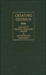 Creating Georgia: Minutes of the Bray Associates, 1730-1732, and Supplementary Documents - Rodney M. Baine