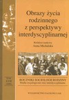 Obrazy życia rodzinnego z perspektywy interdyscyplinarnej - Anna Michalska