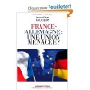 France-Allemagne : une union menacée ? - Jacques-Pierre Gougeon