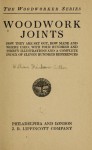 Woodwork Joints: How They Are Set Out, How Made and Where Used; With Four Hundred and Thirty Illustrations And A Complete Index of Eleven Hundred References - William Fairham