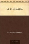 La montanara (Italian Edition) - Anton Giulio Barrili
