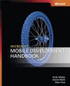 Microsoft(r) Mobile Development Handbook - Andy Wigley, Daniel Moth, Peter Foot