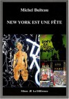 New York est une fête - Michel Bulteau