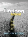 The Lifelong Activist: How to Change the World without Losing Your Way - Hillary Rettig