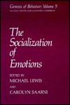 The Socialization Of Emotions - Michael D. Lewis