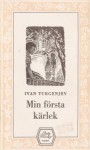 Min första kärlek - Ivan Turgenev, Asta Wickman