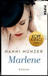 Marlene: Roman (Honigtot-Saga, Band 2) - Hanni Münzer