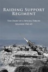 Raiding Support Regiment: The Diary Of A Special Forces Soldier 1943 45 - Walter Jones