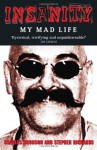 Insanity: My Mad Life - Charlie Bronson, Stephen Richards