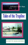 Tales of the Trapline - Janette Ross Riehle