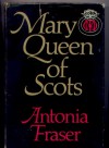 Mary Queen of Scotts - Antonia Fraser