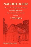 Natchitoches 1729-1803: Abstracts - Elizabeth Shown Mills