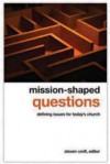 Mission-Shaped Questions: Defining Issues for Today's Church - Steven Croft