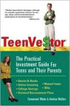 Teenvestor: The Pratical Investment Guide for Teens and their Parents - Emmanuel Modu, Andrea Walker