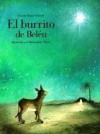 El Burrito de Belen: Un Cuento de Navidad - Gerda Marie Scheidl, Bernadette Watts, Alis Alejandro