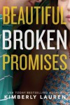 Beautiful Broken Promises - Kimberly Lauren