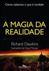 A Magia da Realidade: Como sabemos o que é verdade - Richard Dawkins, Dave McKean, Laura Teixeira Motta, Fabio Uehara