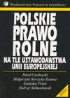 Polskie prawo rolne na tle ustawodawstwa Unii Europejskiej - Paweł Czechowski, Korzycka Iwanow Małgorzata, Stanisław Prutis, Andrzej Stelmachowski