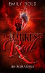 The Darkest Red - Aus Nebel geboren - Emily Bold