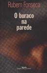 O Buraco Na Parede - Rubem Fonseca