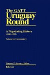 The GATT Uruguay Round: A Negotiating History 1986-1992 - James Stewart