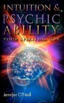 Intuition & Psychic Ability: Your Spiritual GPS - Jennifer O'Neill