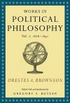 Orestes A. Brownson: Works in Political Philosophy, vol. 2:1828-1841 - Orestes Brownson, Gregory S. Butler