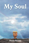 My Soul - Dawn Brown