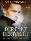 Der Pakt der Nacht: Die Söhne des Mondes Band 1 - Marc Thomas