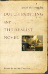 Art of the Everyday: Dutch Painting and the Realist Novel - Ruth Bernard Yeazell