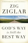 God's Way Is Still the Best Way - Zig Ziglar