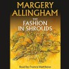 The Fashion in Shrouds - Margery Allingham, Francis Matthews