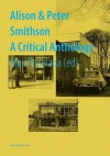 Alison & Peter Smithson: A Critical Anthology - Max Risselada, Alison Smithson, Peter Smithson